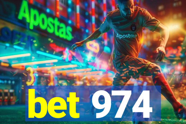 bet 974